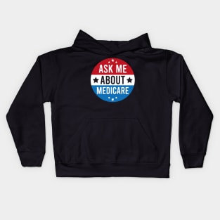 Medicare - Ask Me About Medicare Kids Hoodie